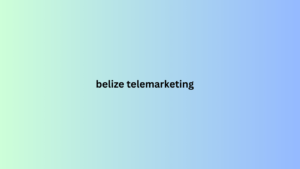 belize telemarketing