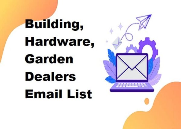 Building, Hardware, Garden Dealers Customer service Email Data