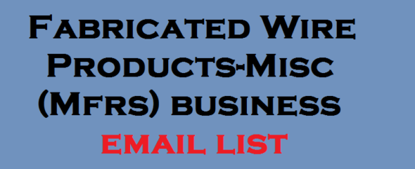 Fabricated Wire Products-Misc (Mfrs) Customer service Email Data