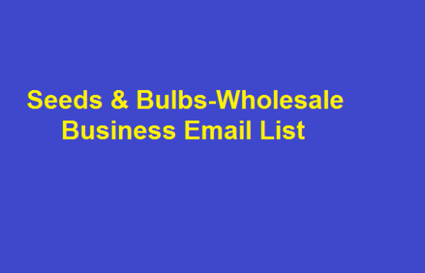 Seeds & Bulbs-Wholesale Customer service Email Data