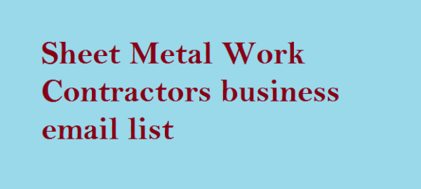 Sheet Metal Work Contractors Customer service Email Data